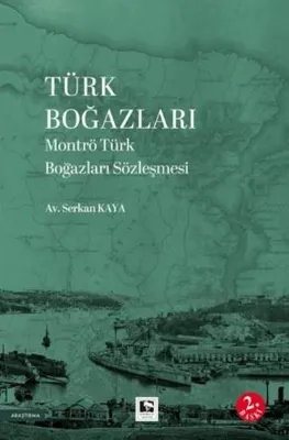 Türk Boğazları - Montrö Türk Boğazları Sözleşmesi