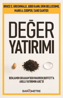 Değer Yatırımı: Benjamin Graham'den Warren Buffett'a Akıllı Yatırımın ABC'si