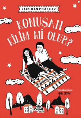 Konuşan Kilim mi Olur? Kaybolan Meslekler