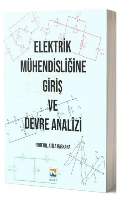 Elektrik Mühendisliğine Giriş ve Devre Analizi