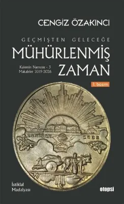 Geçmişten Geleceğe Mühürlenmiş Zaman