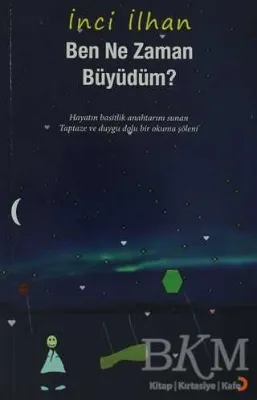 Ben Ne Zaman Büyüdüm?