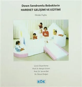 Down Sendromlu Bebeklerin Hareket Gelişimi ve Eğitimi