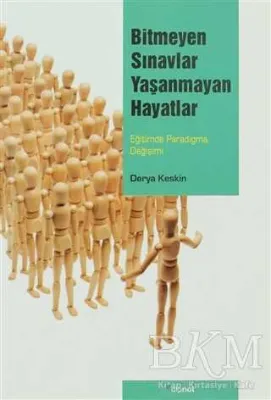 Bitmeyen Sınavlar Yaşanmayan Hayatlar