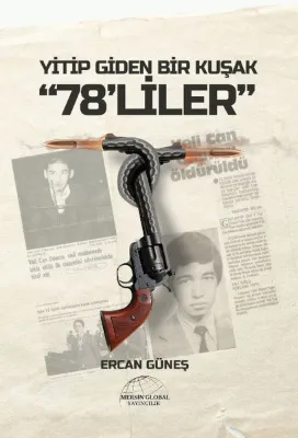 Yitip Giden Bir Kuşak 78'liler