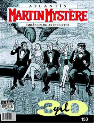 Martin Mystere İmkansızlıklar Dedektifi Sayı: 153 - 30 Yıl