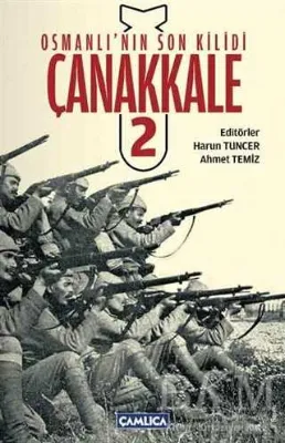 Osmanlı’nın Son Kilidi Çanakkale 2
