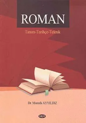 Roman - Tanım - Tarihçe - Teknik