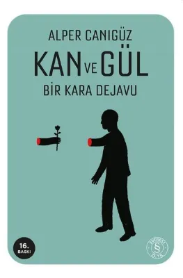 Kan ve Gül - Bir Kara Dejavu