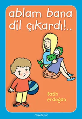 Ablam Bana Dil Çıkardı!