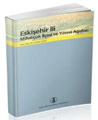 Eskişehir İli Mihalıççık İlçesi ve Yöresi Ağızları