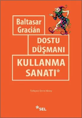 Dostu Düşmanı Kullanma Sanatı