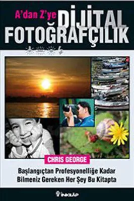 A’dan Z’ye Dijital Fotoğrafçılık