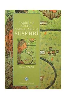 Tarihi ve Kültür Varlıklarıyla Suşehri