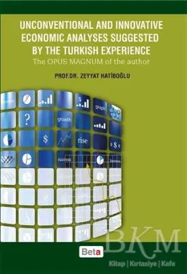 Unconventional and Innovative Economic Analyses Suggested By the Turkish Experience