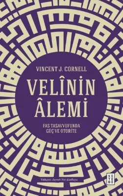 Velinin Alemi - Fas Tasavvufunda Güç ve Otorite