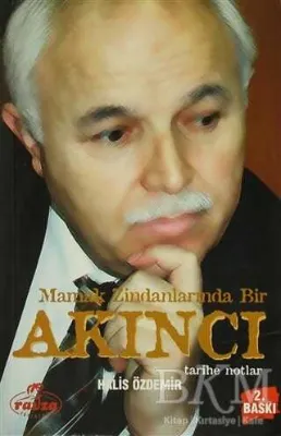 Mamak Zindanlarında Bir Akıncı Tarihe Notlar