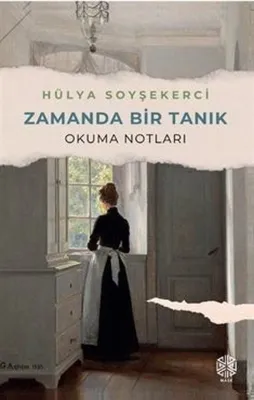 Zamanda Bir Tanık - Okuma Notları