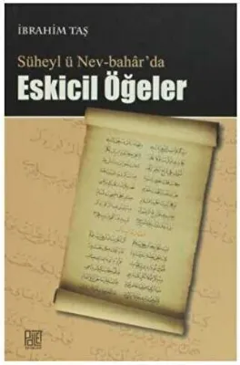 Süheyl ü Nev-Bahar’da Eskicil Öğeler
