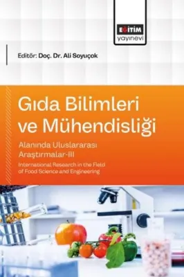 Gıda Bilimleri ve Mühendisliği Alanında Uluslararası Araştırmalar 3
