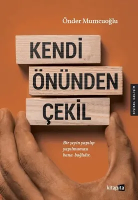 Kendi Önünden Çekil