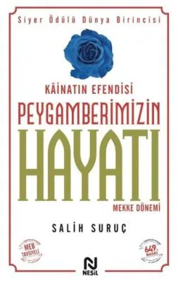 Kainatın Efendisi Peygamberimizin Hayatı Mekke Dönemi 1