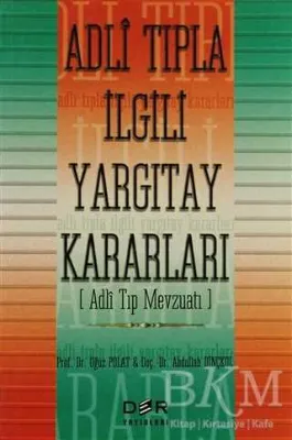 Adli Tıpla İlgili Yargıtay Kararları