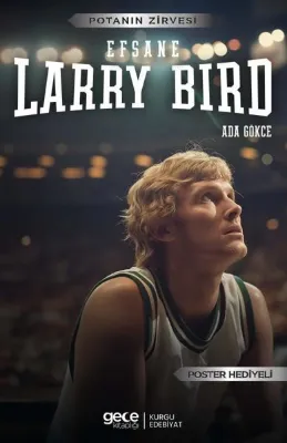 Efsane Larry Bird - Potanın Zirvesi - Poster Hediyeli