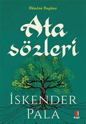 Sözün Özünden Dünden Bugüne Atasözleri
