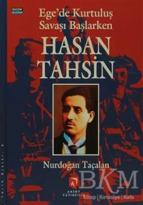 Ege’de Kurtuluş Savaşı Başlarken Hasan Tahsin