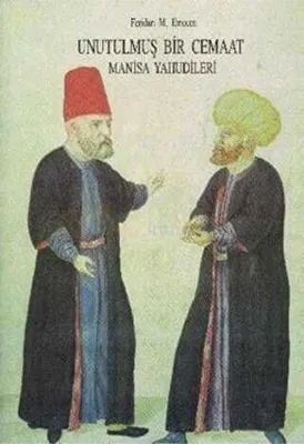 Unutulmuş Bir Cemaat Manisa Yahudileri