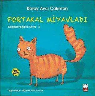 Portakal Miyavladı - Değerler Eğitimi Serisi - 2