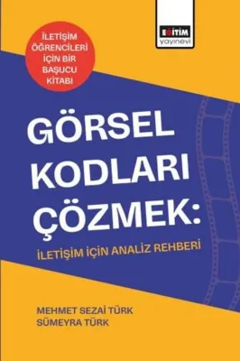 Görsel Kodları Çözmek: İletişim İçin Analiz Rehberi