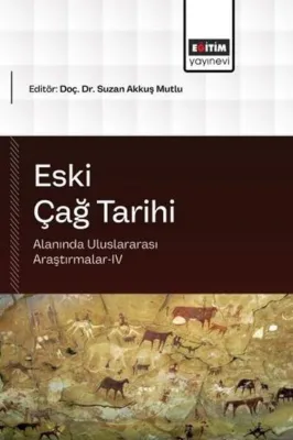 Eski Çağ Tarihi Alanında Uluslararası Araştırmalar 4