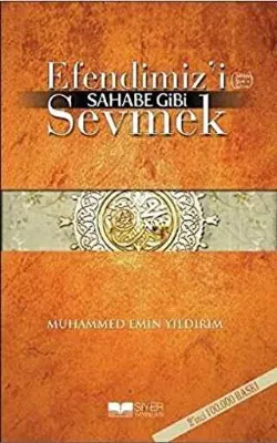 Efendimiz’i Sahabe Gibi Sevmek
