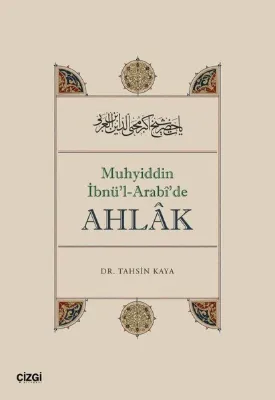Muhyiddin İbnü'l - Arabi'de Ahlak