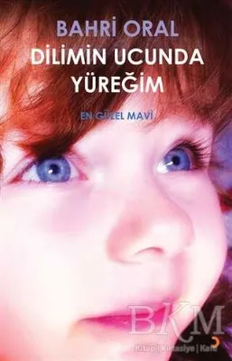 Dilimin Ucunda Yüreğim