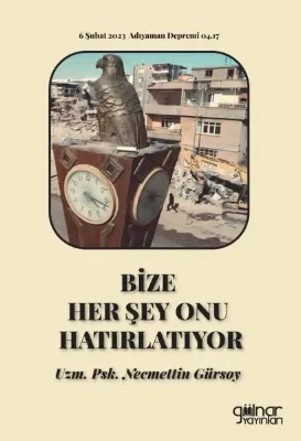 Bize Her Şey Onu Hatırlatıyor - 6 Şubat 2023 Adıyaman Depremi 04.17
