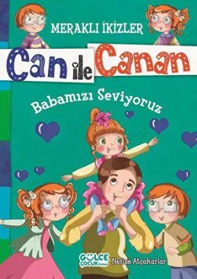 Can ile Canan - Babamızı Seviyoruz