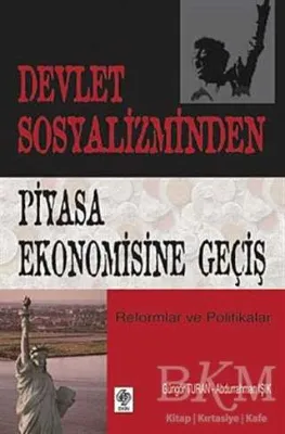 Devlet Sosyalizminden Piyasa Ekonomisine Geçiş