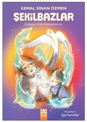 Şekilbazlar - Doğanın Gizli Kahramanları