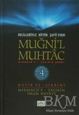 Delilleriyle Büyük Şafii Fıkhı - Muğni`l Muhtac 4. Cilt