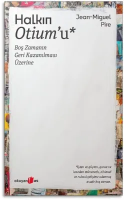 Halkın Otium'u: Boş Zamanın Geri Kazanılması Üzerine