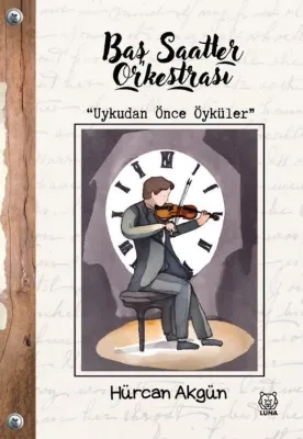 Baş Saatler Orkestrası - Uykudan Önce Öyküler
