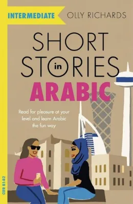 Short Stories in Arabic for Intermediate Learners