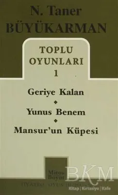 Toplu Oyunları - 1: Geriye Kalan - Yunus Benem - Mansur`un Küpesi