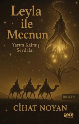 Leyla İle Mecnun - Yarım Kalmış Sevdalar