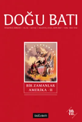 Doğu Batı Düşünce Dergisi Yıl: 10 Sayı: 42 - Bir Zamanlar Amerika - 2