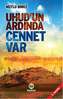 Uhud`un Ardında Cennet Var