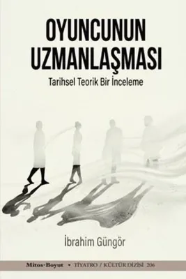 Oyuncunun Uzmanlaşması - Tarihsel Teorik Bir İnceleme